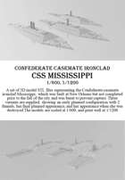 CSS Mississippi, 1/600 and 1/1200
