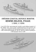 HSwMS Hildur and Folke 1/600 and 1/1200