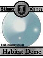 Skinner Games - Habitat Dome