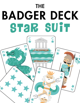 The Badger Deck, Star Suit