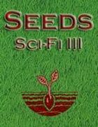 Seeds: Sci-Fi III