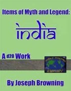 World Building Library: Items of Myth and Legend: India