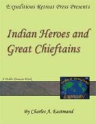World Building Library: Indian Heroes and Great Chieftains