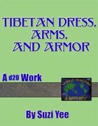 World Building Library: Tibetan Dress, Arms & Armor
