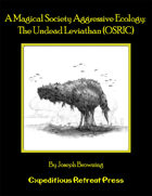 A Magical Society Aggressive Ecology: The Undead Leviathan (OSRIC)