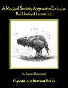 A Magical Society Aggressive Ecology: The Undead Leviathan (OSRIC)