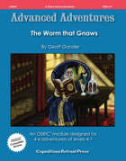 Advanced Adventures #47: The Worm that Gnaws