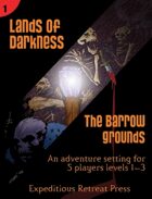 Lands of Darkness #1: The Barrow Grounds