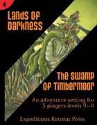 Lands of Darkness #4: The Swamp of Timbermoor
