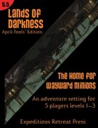 Lands of Darkness #5.5: The Home for Wayward Minions