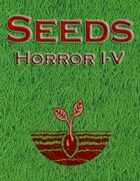 Seeds Compilation: Horror I-V