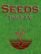 Seeds Compilation: Pulp I-V