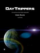 DayTrippers CORE Rules