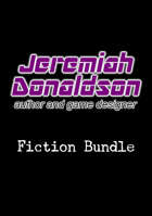 Fiction by Jeremiah Donaldson [BUNDLE]
