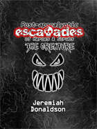 Post-apocalyptic Escapades of Heroes & Scrubs: The Creature