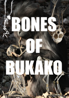 BONES OF BUKAKO