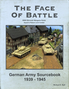 The Face of Battle: German Army Sourcebook 1939 - 1945