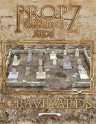 Propz: Graveyards