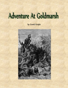 Adventure at Goldmarsh