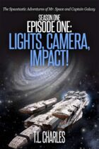 Episode One: Lights, Camera, Impact!