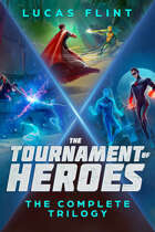 The Tournament of Heroes: The Complete Trilogy