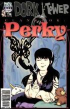 Dork Tower #13: Clanbook: Perky