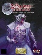 Slaves of the Moon: the Essential Guide to Lycanthropes