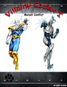 Villainy Codex I - Mutant Conflict W/ Hero Designer Pack