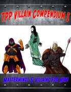 TPP Villain Compendium I