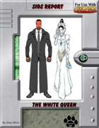 S.I.D.s Report - White Queen