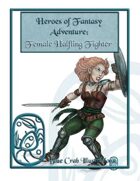 Heroes of Fantasy Adventure: Female Halfling Fighter