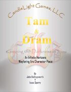 Tam and Dram: An Infinite Horizons Character Piece