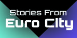 Stories from Euro City