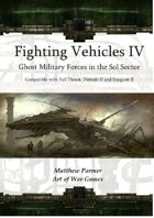 Fighting Vehicles IV :Ghost Fleet Military Forces in the Sol Sector