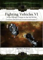 Fighting Vehicles VI :Aven Military Forces in the Sol Sector
