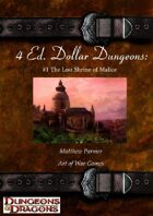 4 Ed. Dollar Dungeons: #1 The Lost Shrine of Malice