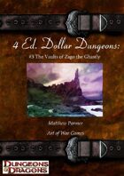 4 Ed. Dollar Dungeons: #3 The Vaults of Vago the Ghastly