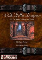 4 Ed. Dollar Dungeons: #12 The Secret Labyrinth of Doom