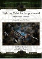Fighting Vehicles Supplamental: Merchant Vessels: Compatible with Full Thrust