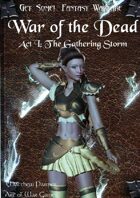 Get Some! Fantasy Campaign: War of the Dead: Act 1 The Gathering Storm