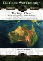The Ghost War Campaign: The Siege of Terra: Opening Gambit Australia: Compatible with Full Thrust, Stargrunt II and Dirtside II