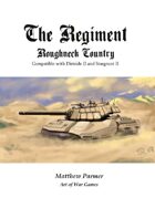 The Regiment: Rougneck Country: Compatible with Stargrunt and Dirtside II