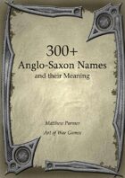 300+  Anglo-Saxon Names and Their Meaning