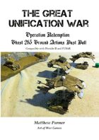 The Great Unification War Campaign: Operation Redemption: Ghost 263 Ground Action: Dustball: Compatible with Dirtside II and FUBAR