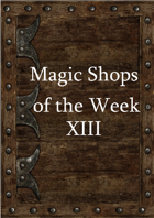 Magic Shops of the Week 13
