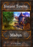 Instant Towns I: Madun