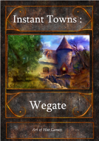 Instant Towns VI: Wegate