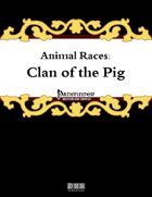 Animal Races: Clan of the Pig