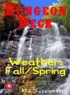 Dungeon Decks, Weather Deck: Fall/Spring