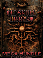 CASTLE OLDSKULL Library Mega-Bundle [BUNDLE]